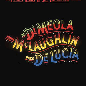 Hal Leonard Hal Leonard Al Di Meola, John McLaughlin and Paco DeLucia – Friday Night in San Francisco