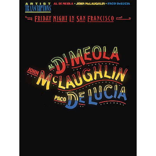 Hal Leonard Hal Leonard Al Di Meola, John McLaughlin and Paco DeLucia – Friday Night in San Francisco