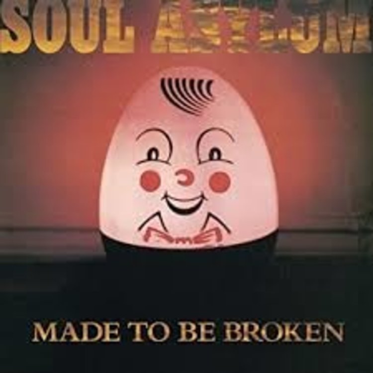 Soul Asylum / Made To Be Broken