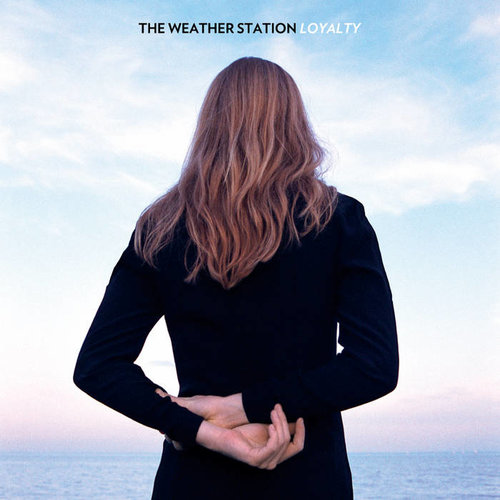 The Weather Station / Loyalty