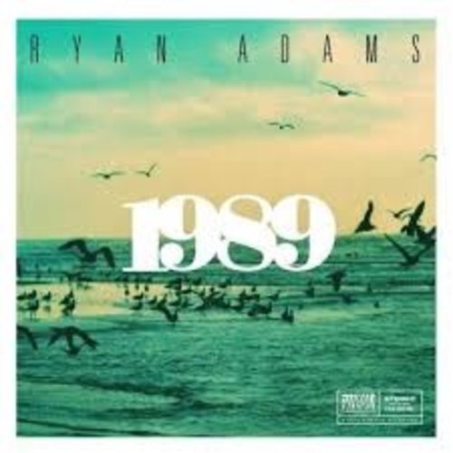 Ryan Adams / 1989 Ryan Adams / 1989