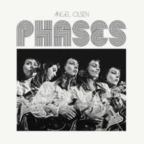 Angel Olsen / Phases