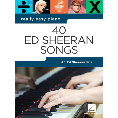 Hal Leonard Really Easy Piano - 40 Ed Sheeran Songs
