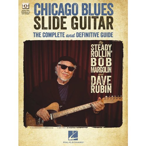 Hal Leonard Chicago Blues Slide Guitar: The Complete and Definitive Guide