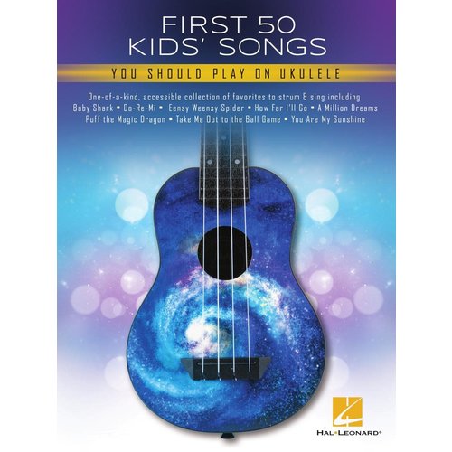 Hal Leonard First 50 Kid's Songs You Should Play on Ukulele