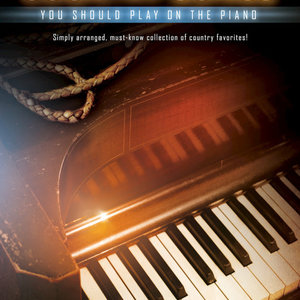 Hal Leonard First 50 Country Songs You Should Play on the Piano