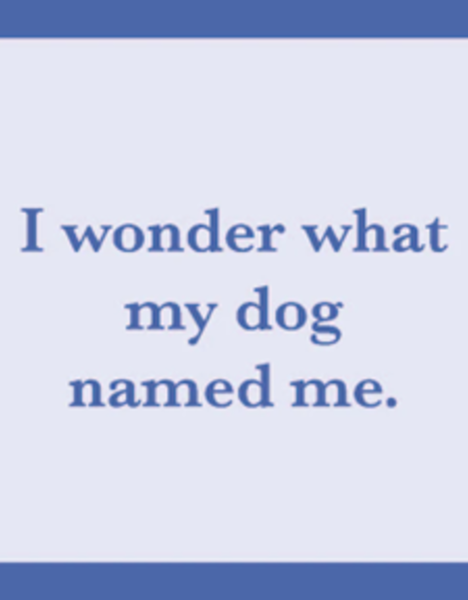 Drinks on Me 1071 Dog Named Me
