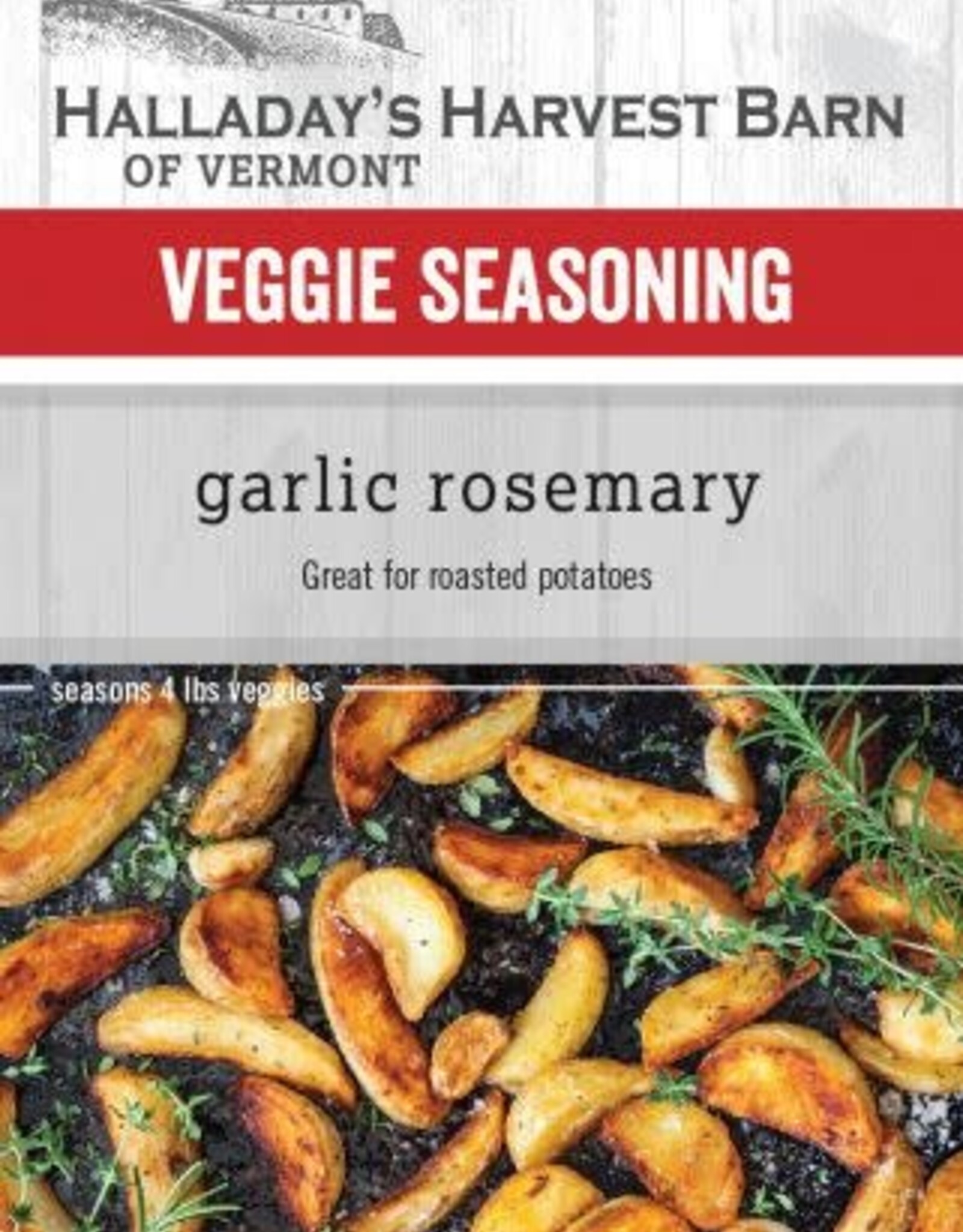 Halladay's Harvest Barn Veggie- Garlic Rosemary
