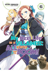 My Next Life As A Villainess: All Routes Lead To Doom! Vol. 6 Novel