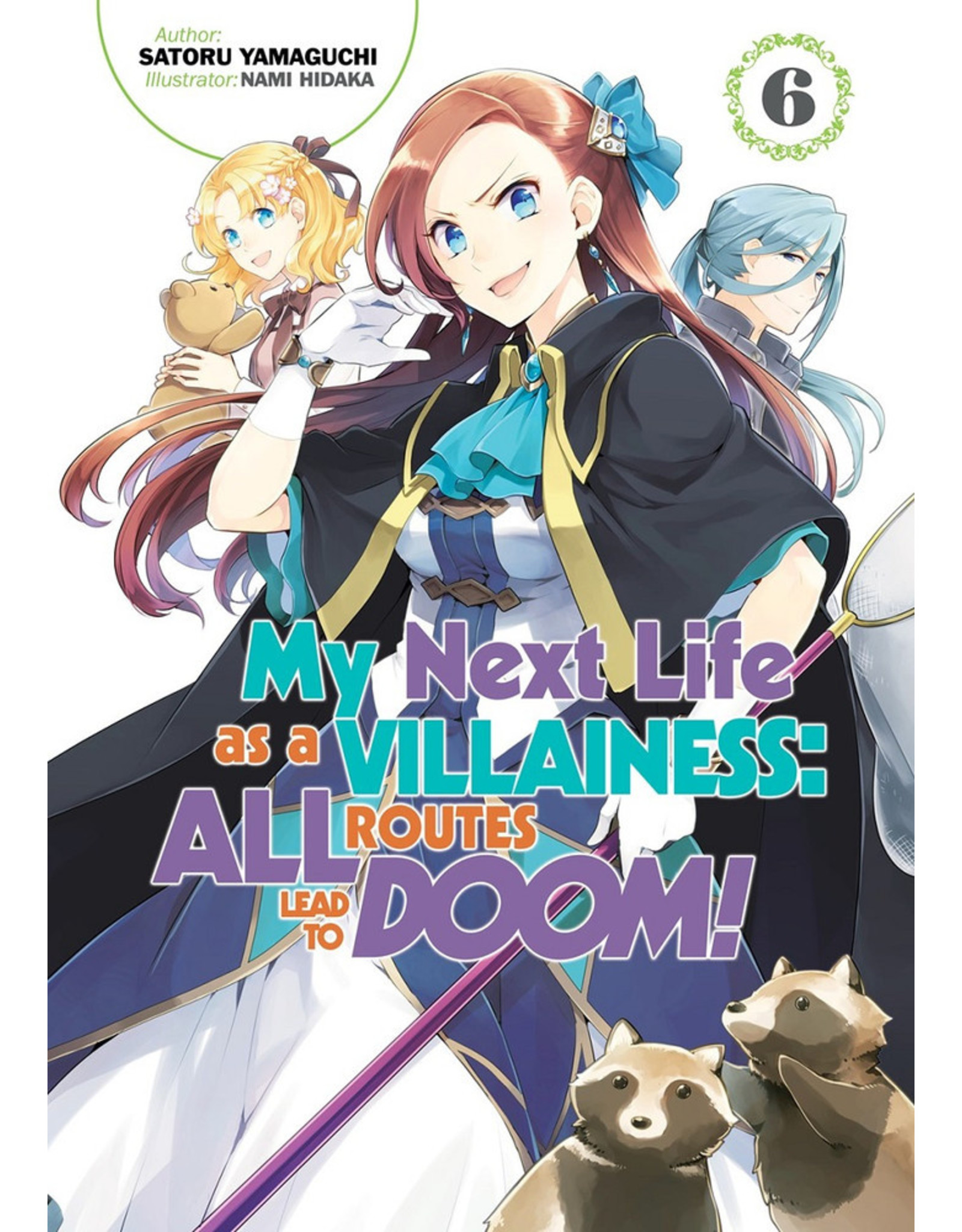 My Next Life As A Villainess: All Routes Lead To Doom! Vol. 6 Novel