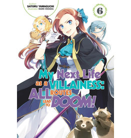 My Next Life As A Villainess: All Routes Lead To Doom! Vol. 6 Novel