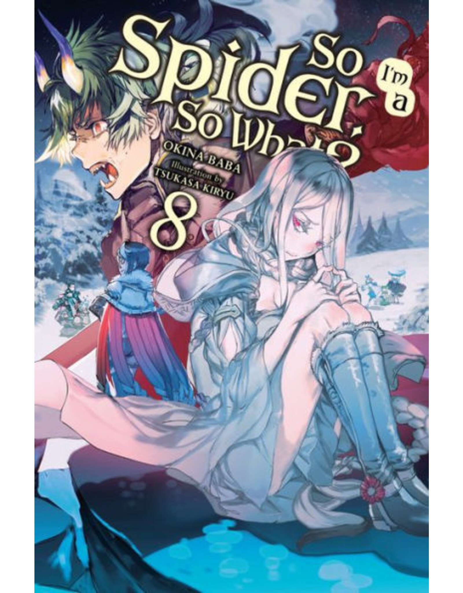 So I'm a Spider, So What? Light Novel vol. 8