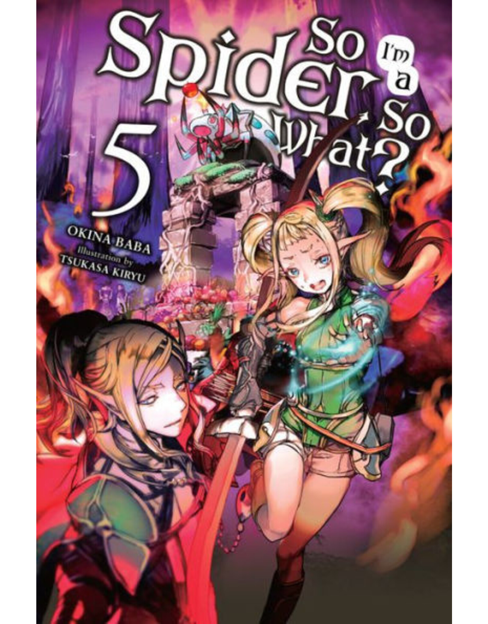 So I'm a Spider, So What? Light Novel vol. 5
