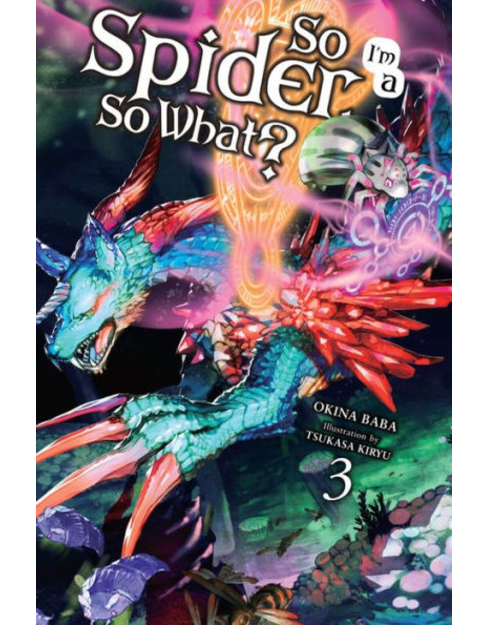 So I'm a Spider, So What? Light Novel vol. 3
