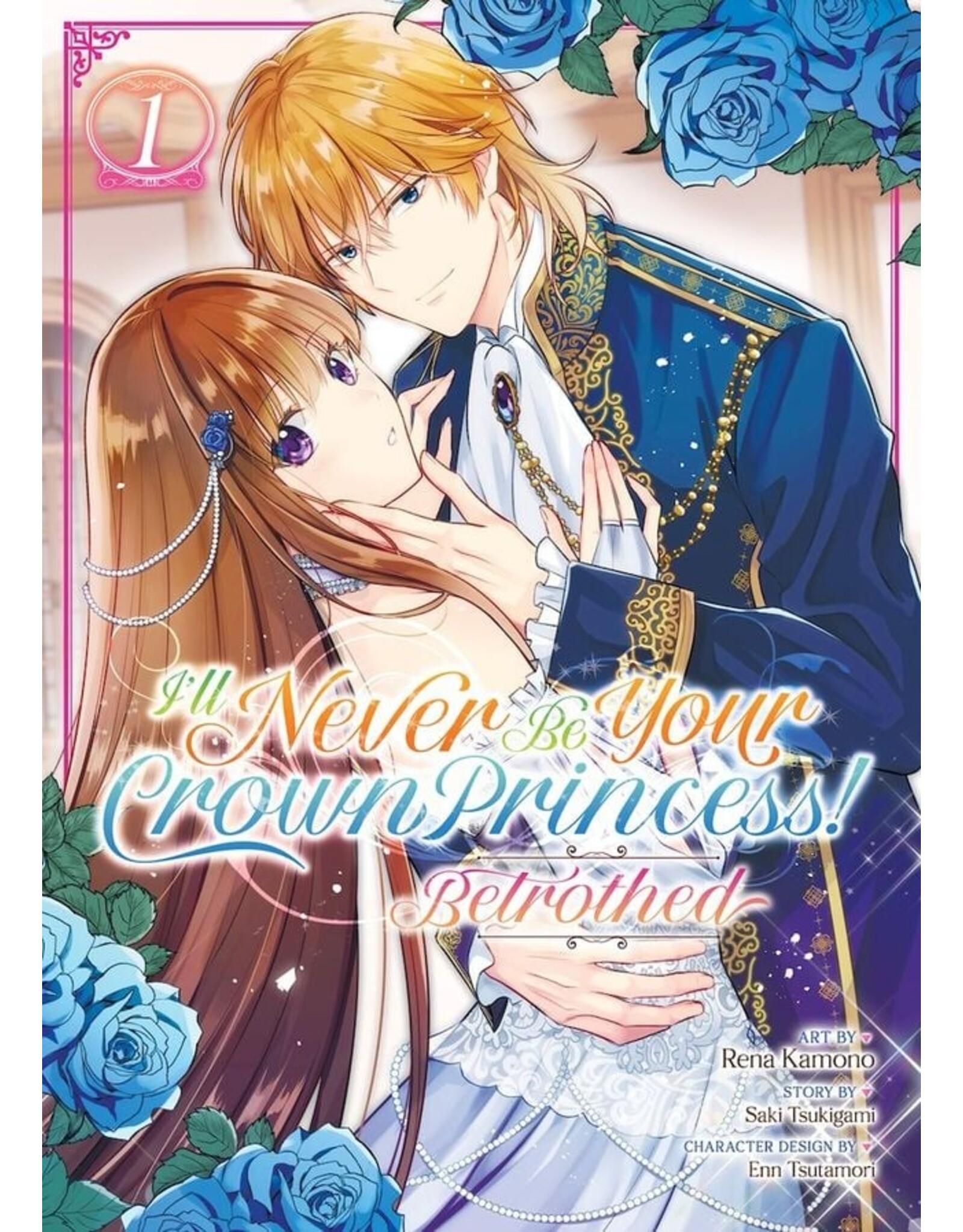 I'll Never Be Your Crown Princess Betrothed Vol. 1 manga