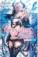 Guillotine Bride Light Novel