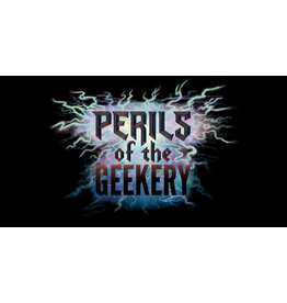 Perils of The Geekery (4/18-4/19 2026)