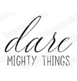 Impression Obsession Dare Mighty Things CLING Stamps