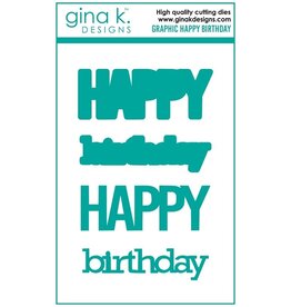 Gina K. Designs Graphic Happy Birthday Die