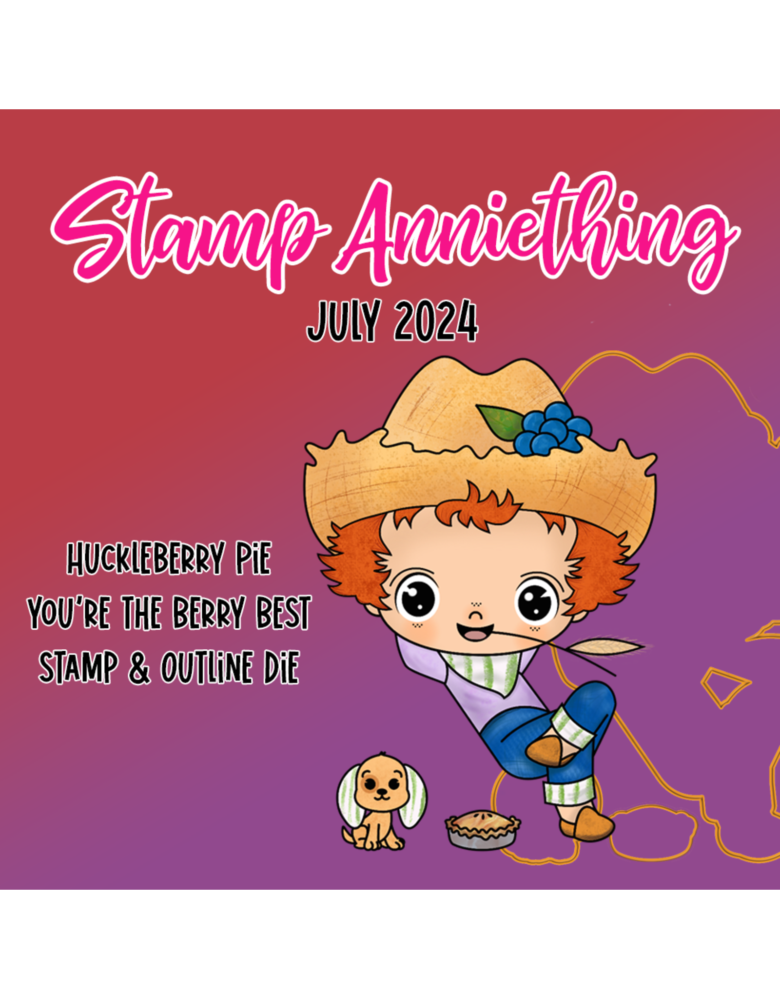 Stamp Anniething Huckleberry Pie - You’re the Berry Best Stamp