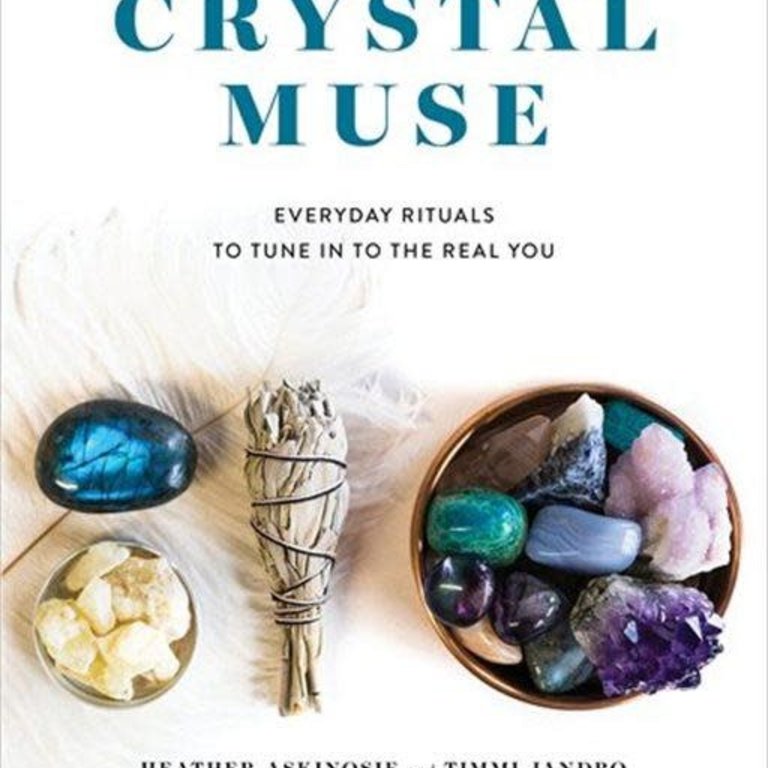 Crystal Muse: Everyday Rituals To Tune In To The Real You