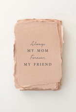 Paper Barista Paper Barista Greeting Card - "Always My Mom, Forever My Friend"