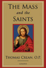 Ignatius Press The Mass and the Saints, by Thomas Crean (paperback)