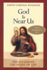 Ignatius Press God Is Near Us: The Eucharist, by Joseph Cardinal Ratzinger (paperback)