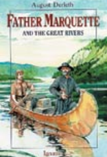 Ignatius Press Father Marquette and the Great Rivers, by August Derleth (paperback)