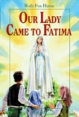 Ignatius Press Our Lady Came to Fatima, by Ruth Fox Hume (paperback)