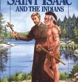Ignatius Press Saint Isaac and the Indians, by Milton Lomask ( paperback)
