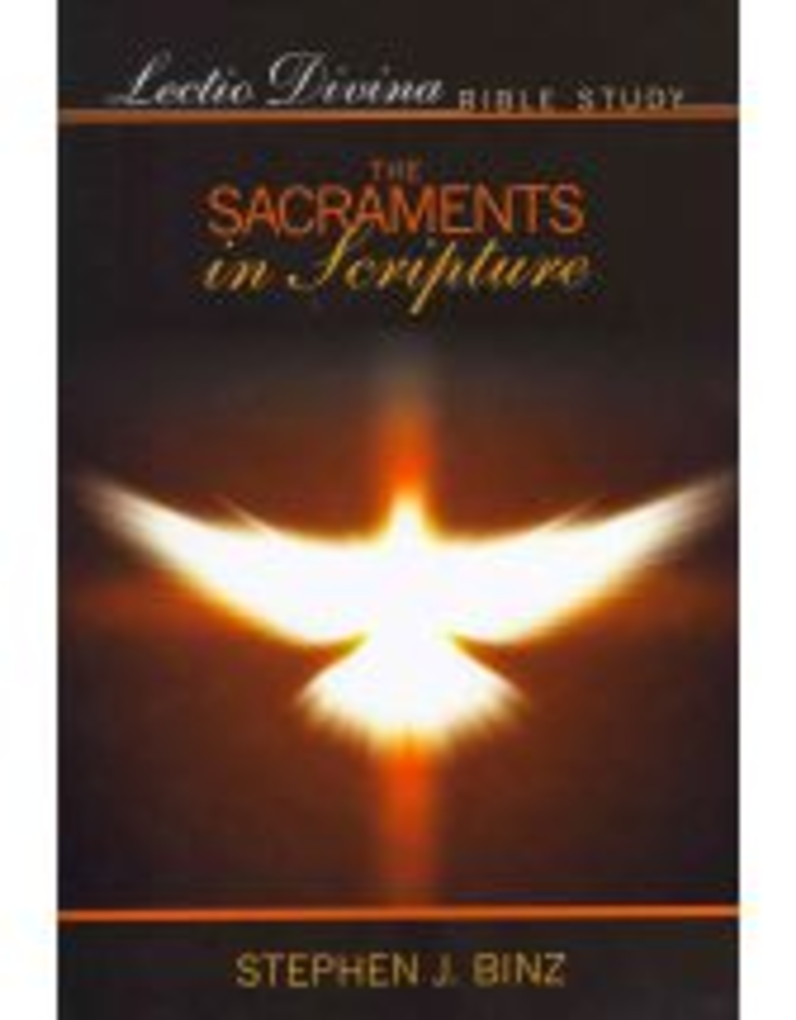 Our Sunday Visitor Lectio Divina Bible Study: The Sacraments in Scripture, by Stephen J. Binz