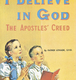 Catholic Book Publishing I Believe in God, by Rev. Lawrence Lovasik