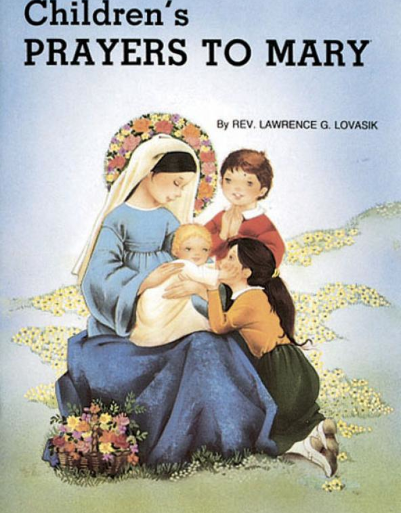 Catholic Book Publishing Children's Prayers to Mary, by Lawrence Lovasik