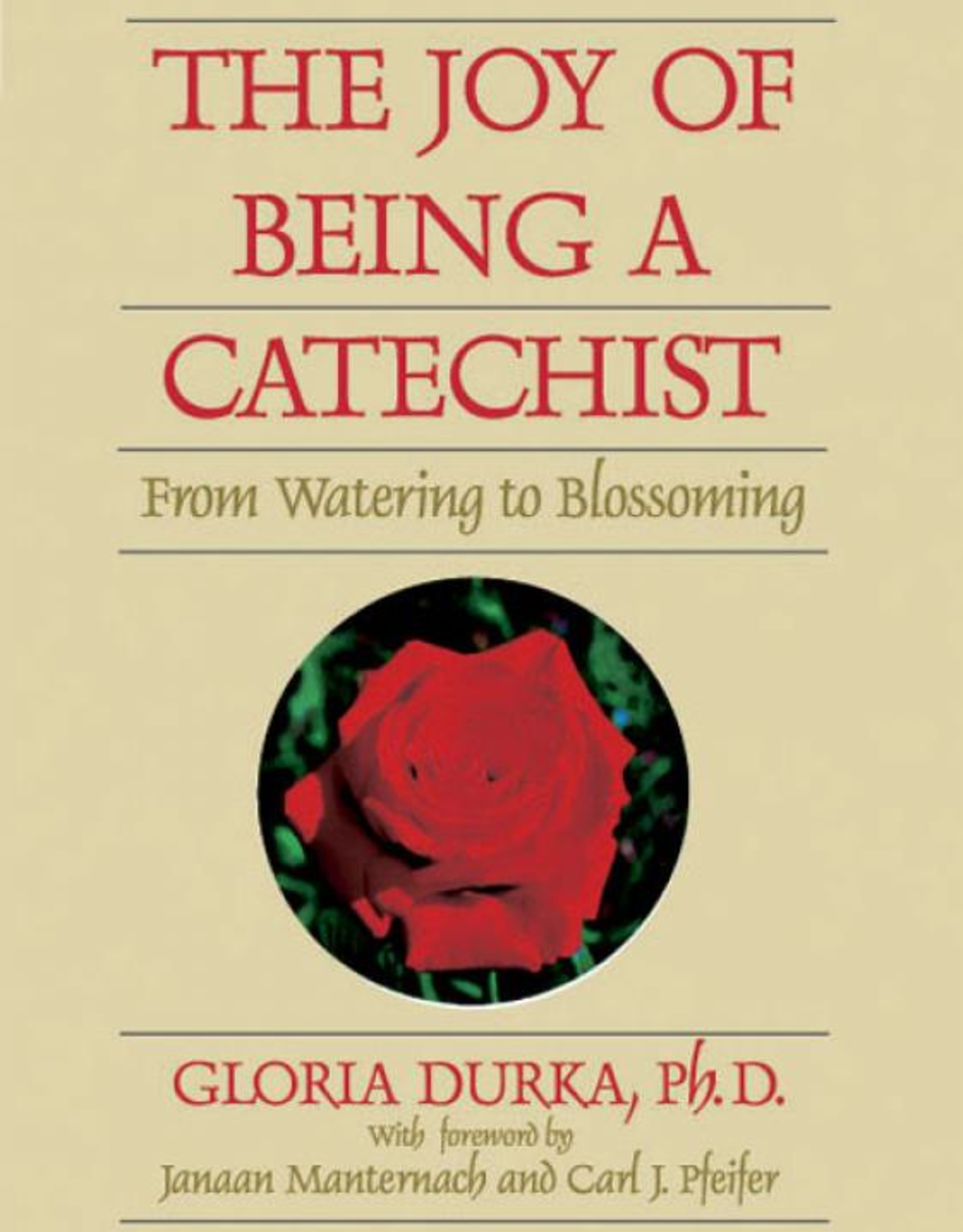 Catholic Book Publishing The Joy of Being a Catechist, by Gloria Durka