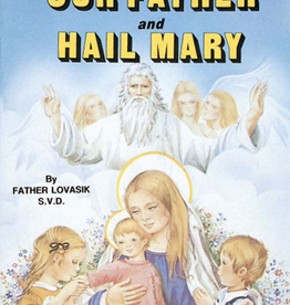 Catholic Book Publishing The Our Father and Hail Mary, by Rev. Lawrence Lovasik