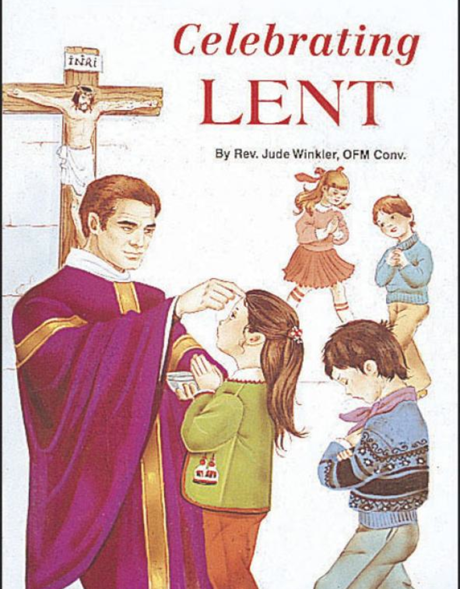 Catholic Book Publishing Celebrating Lent, by Rev. Jude Winkler