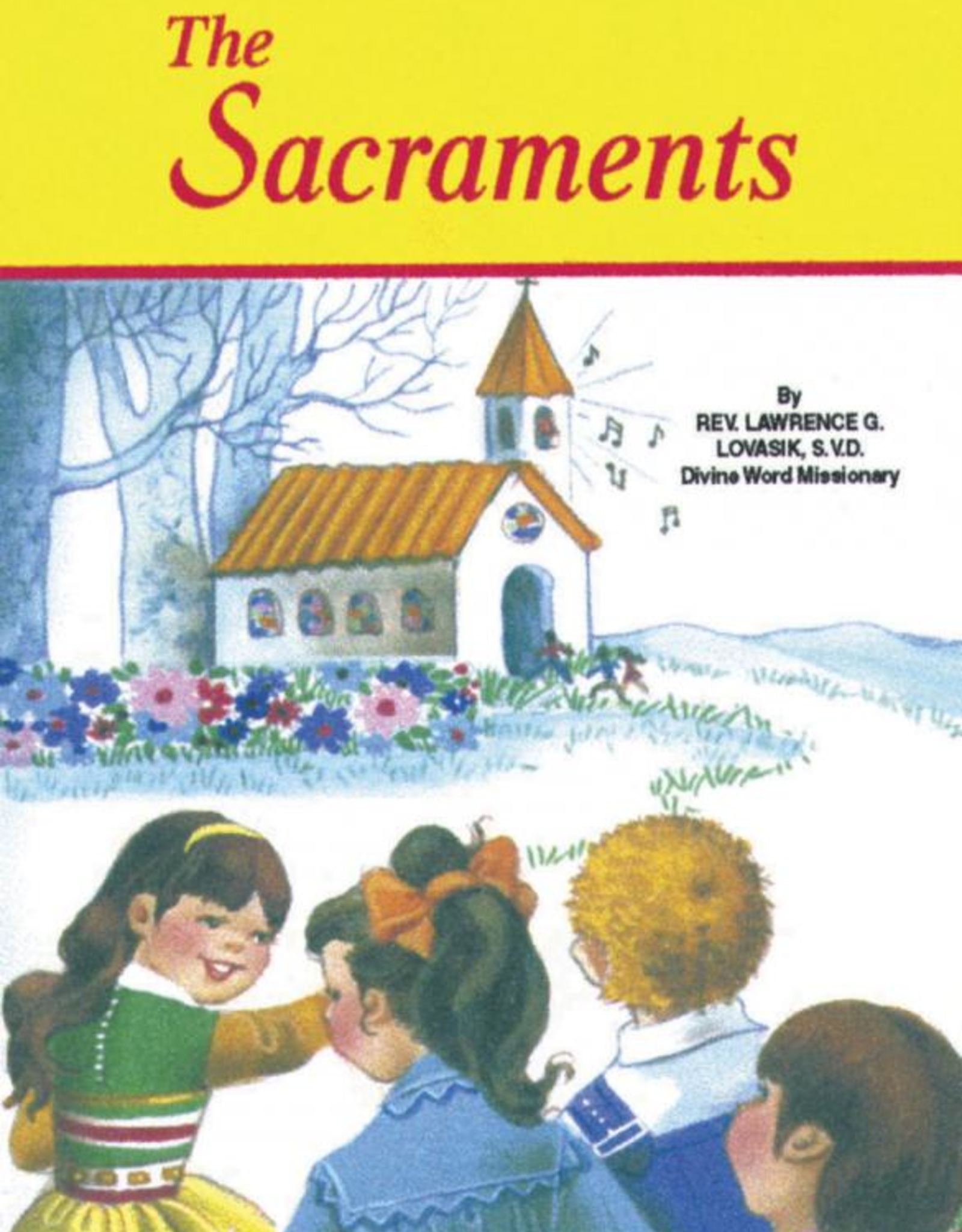 Catholic Book Publishing The Sacraments, by Rev. Lawrence Lovasik