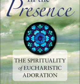 Liguori Press In the Presence: The Spirituality of Eucharistic Adoration, by Sr Joan Ridley (paperback)