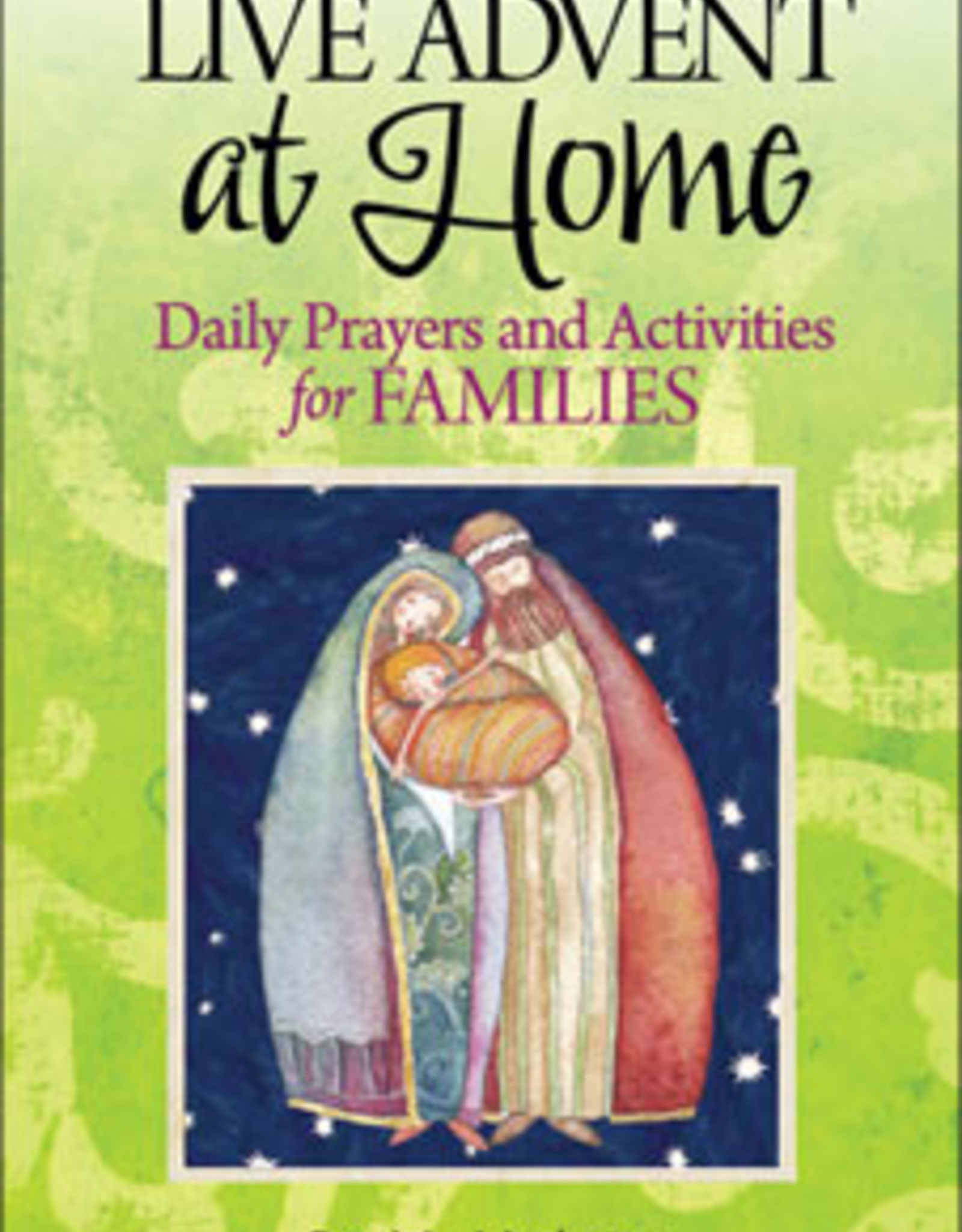 Liguori Press Live Advent at Home: Daily Prayers and Activities for Families, by Patricia Mathson (paperback)
