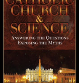 Tan Books The Catholic Church & Science: Answering the Questions, Exposing the Myths, by Dr. Benjamin Wiker (paperback)