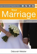 Liguori Your Marriage:  Leader Guide (Liguori Sacramental Preparation Series)(paperback)