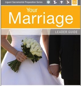 Liguori Your Marriage: Leader Guide (Liguori Sacramental Preparation Series)(paperback)