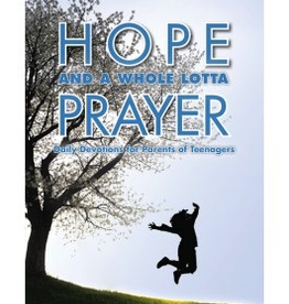 Liguori Hope and A Whole Lotta Prayer: Daily Devotions for Parents of Teenagers, by Barbara Canale (paperback)