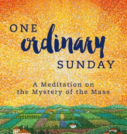 Ave Maria Press One Ordinary Sunday: A Meditation on the Mystery of the Mass, by Paula Huston (paperback)