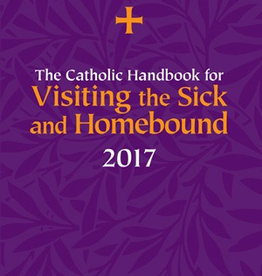 Liturgical Training Press The Catholic Handbook for Visiting the Sick and Homebound 2017