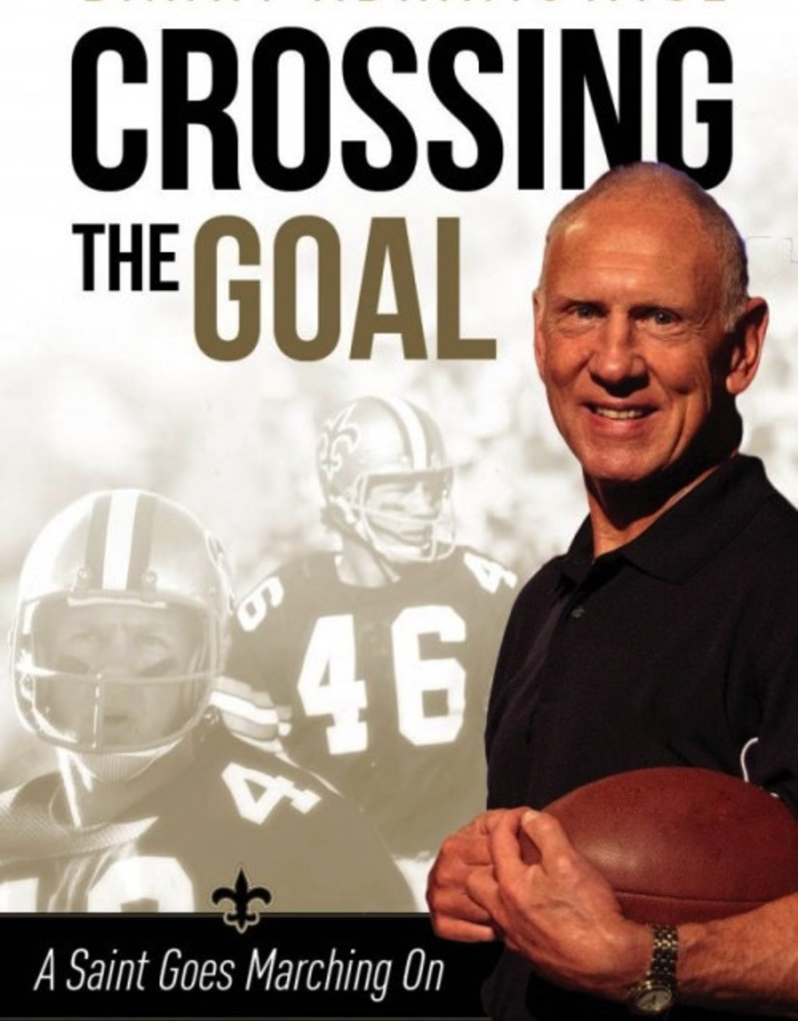 Sophia Institute Crossing the Goal:  A Saiont Goes Marching On, by Danny Abramowicz (paperback)
