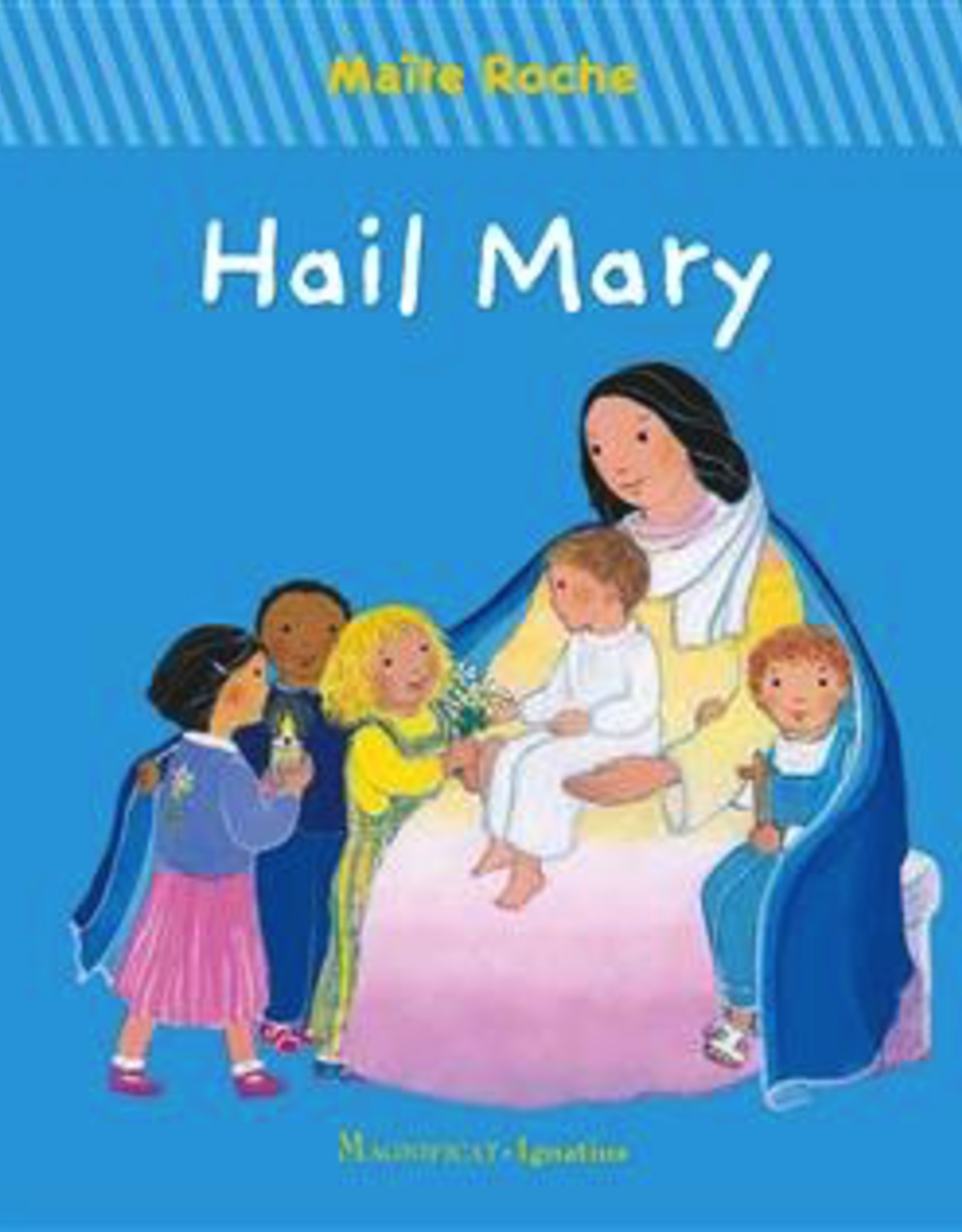 Ignatius Press Hail Mary, by Maite Roche (hardback/boardbook)