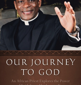 Sophia Institute Our Journey to God:An African Priest Explores the Power of Faith from Abraham to You, by Maurice Emelu (paperback)