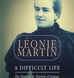 Ignatius Press Leonie Martin: A Difficult Life; the Sister of St. Therese of Lisieux, by Marie audin=Croix
